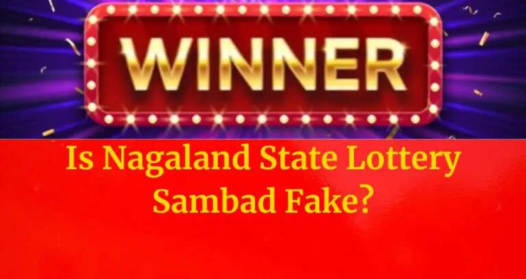 Is Nagaland State Lottery Sambad Fake?