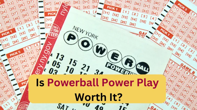 Is Powerball PowerPlay Worth It? (Yes or No?)