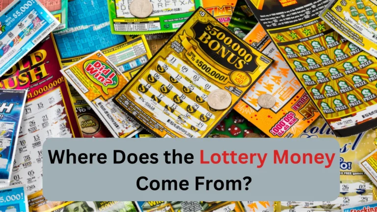 Where Does the Lottery Money Come From? Let’s Find Out!