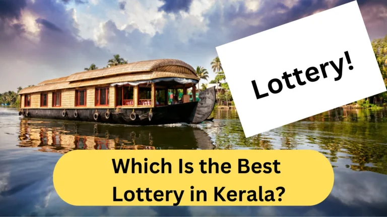 Which Is the Best Lottery in Kerala?