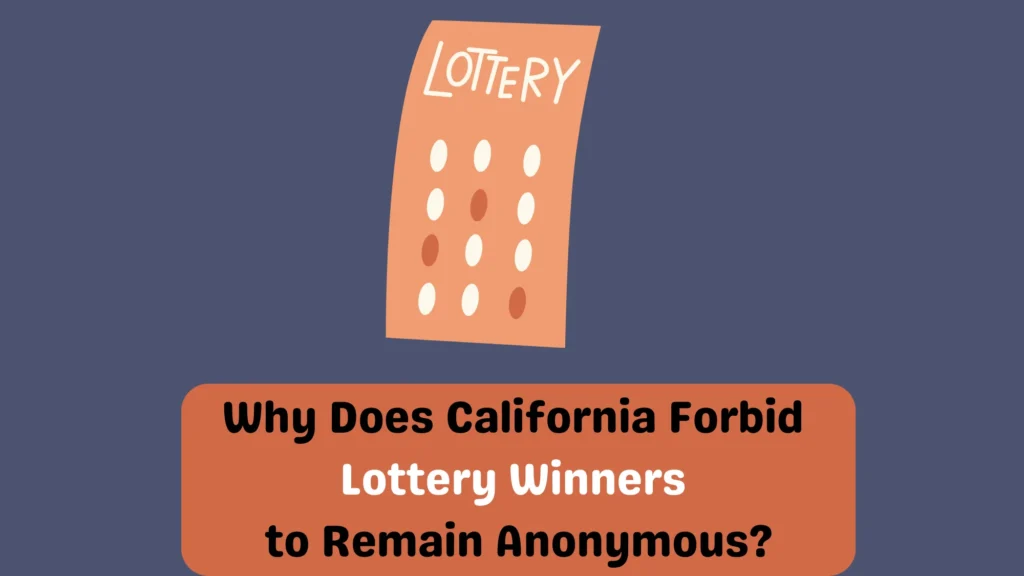 Can You Stay Anonymous After Winning Lottery in California