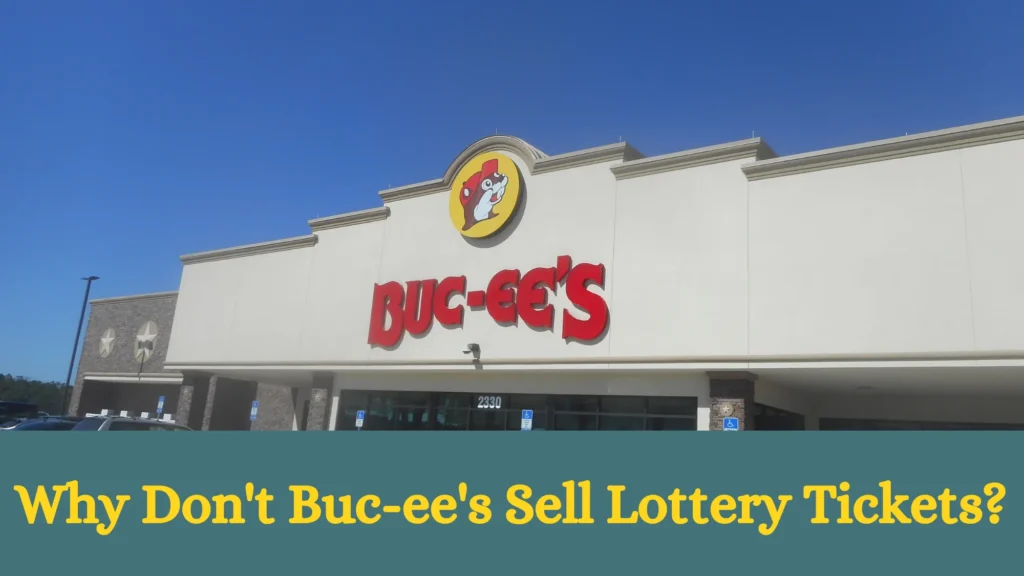 Why Don't Buc-ee's Sell Lottery Tickets